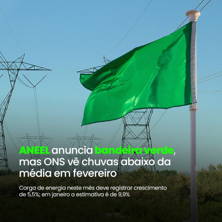 ANEEL anuncia bandeira verde, mas ONS vê chuvas abaixo da média em fevereiro